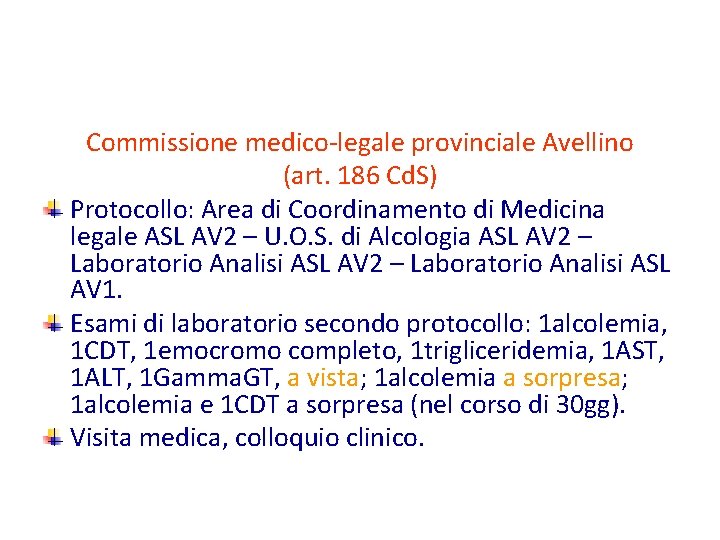 Commissione medico-legale provinciale Avellino (art. 186 Cd. S) Protocollo: Area di Coordinamento di Medicina