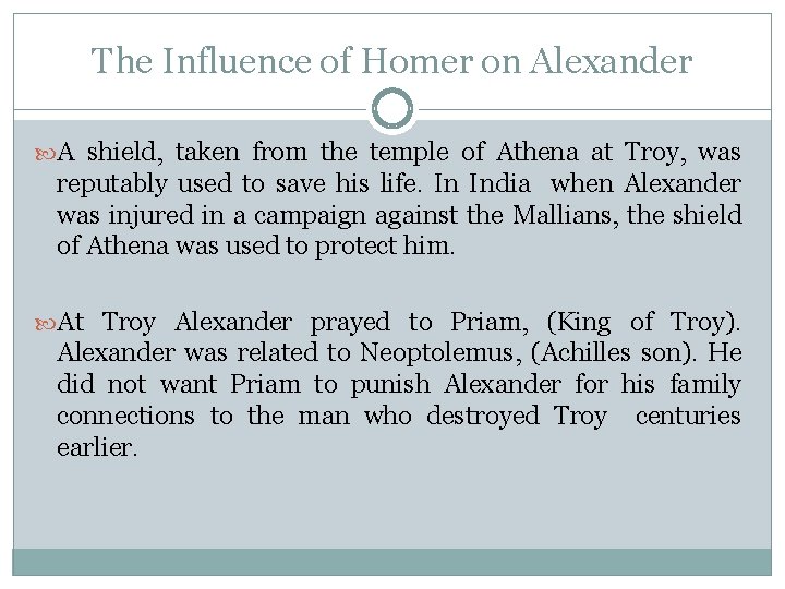 The Influence of Homer on Alexander A shield, taken from the temple of Athena