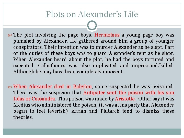 Plots on Alexander’s Life The plot involving the page boys. Hermolaus a young page