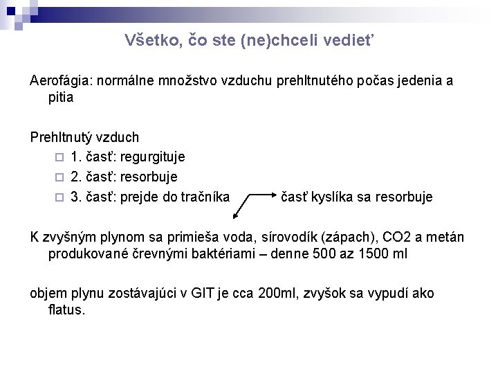 Všetko, čo ste (ne)chceli vedieť Aerofágia: normálne množstvo vzduchu prehltnutého počas jedenia a pitia