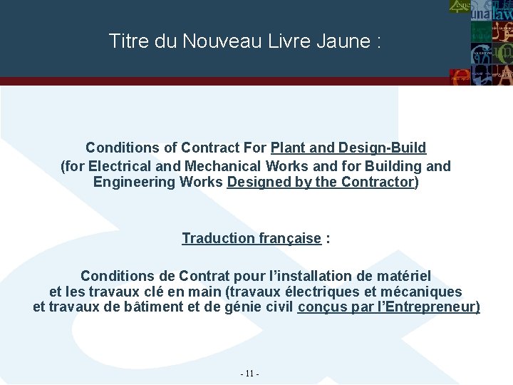 Titre du Nouveau Livre Jaune : Conditions of Contract For Plant and Design-Build (for