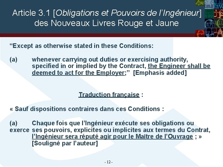Article 3. 1 [Obligations et Pouvoirs de l’Ingénieur] des Nouveaux Livres Rouge et Jaune