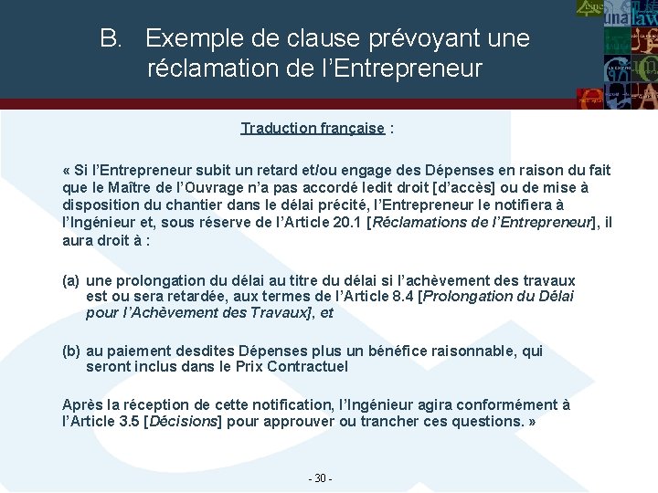B. Exemple de clause prévoyant une réclamation de l’Entrepreneur Traduction française : « Si
