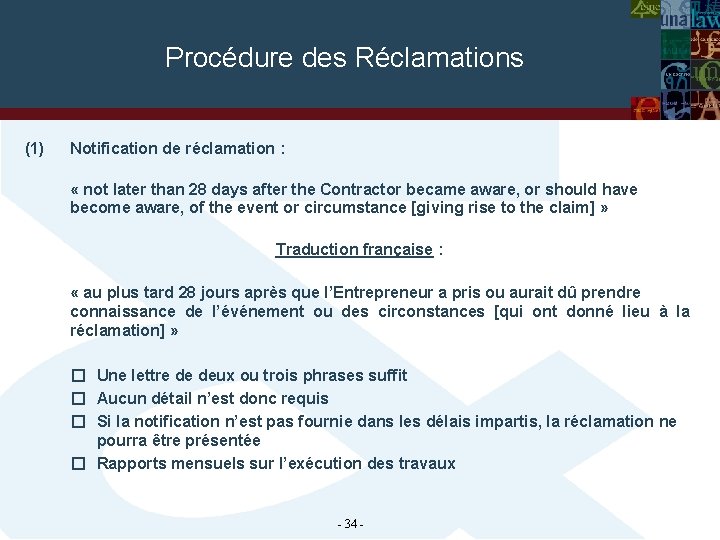 Procédure des Réclamations (1) Notification de réclamation : « not later than 28 days