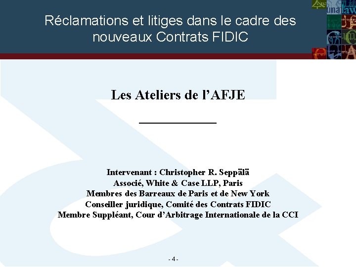 Réclamations et litiges dans le cadre des nouveaux Contrats FIDIC Les Ateliers de l’AFJE