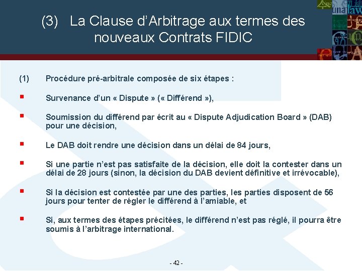 (3) La Clause d’Arbitrage aux termes des nouveaux Contrats FIDIC (1) Procédure pré-arbitrale composée