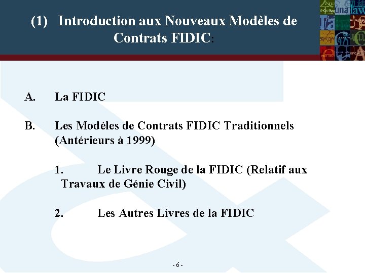 (1) Introduction aux Nouveaux Modèles de Contrats FIDIC: A. La FIDIC B. Les Modèles