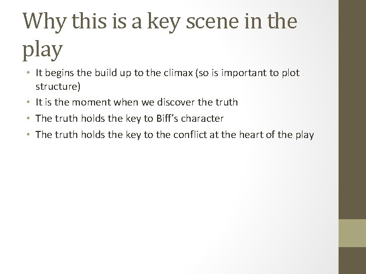 Why this is a key scene in the play • It begins the build