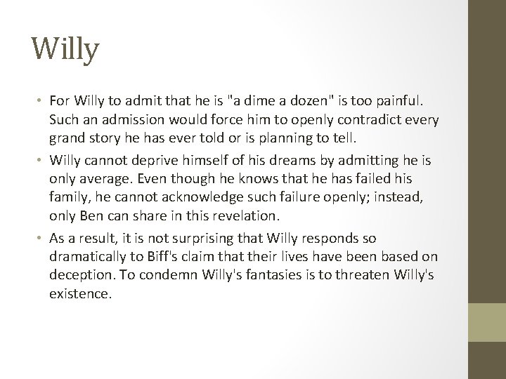 Willy • For Willy to admit that he is "a dime a dozen" is