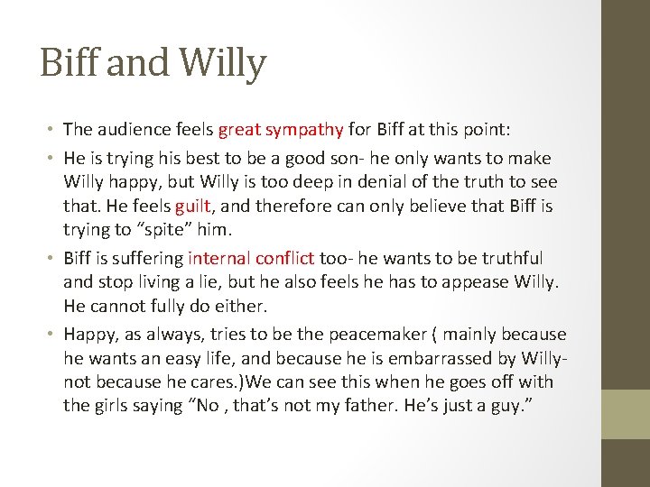 Biff and Willy • The audience feels great sympathy for Biff at this point: