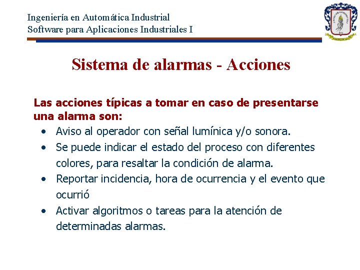 Ingeniería en Automática Industrial Software para Aplicaciones Industriales I Sistema de alarmas - Acciones