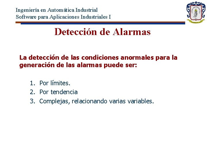 Ingeniería en Automática Industrial Software para Aplicaciones Industriales I Detección de Alarmas La detección