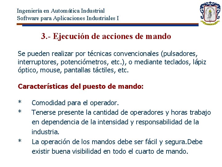 Ingeniería en Automática Industrial Software para Aplicaciones Industriales I 3. - Ejecución de acciones