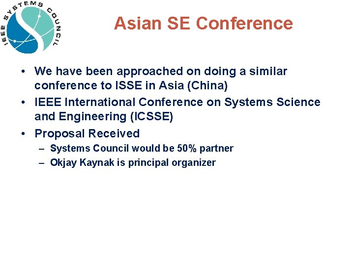 Asian SE Conference • We have been approached on doing a similar conference to