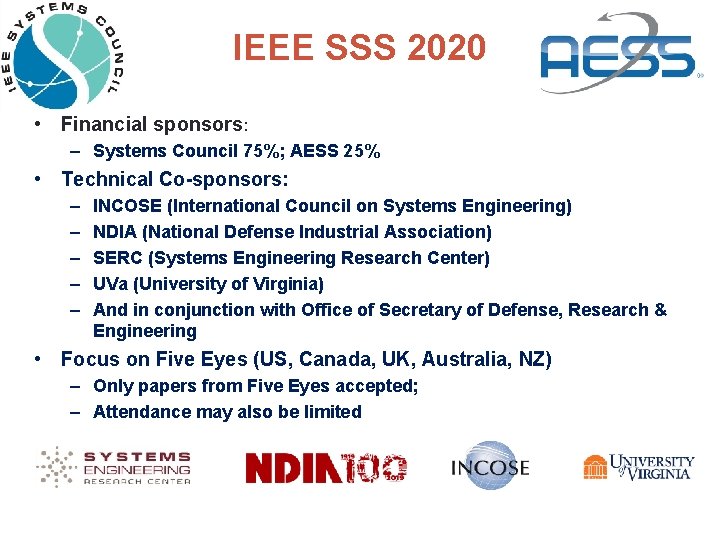 IEEE SSS 2020 • Financial sponsors: – Systems Council 75%; AESS 25% • Technical