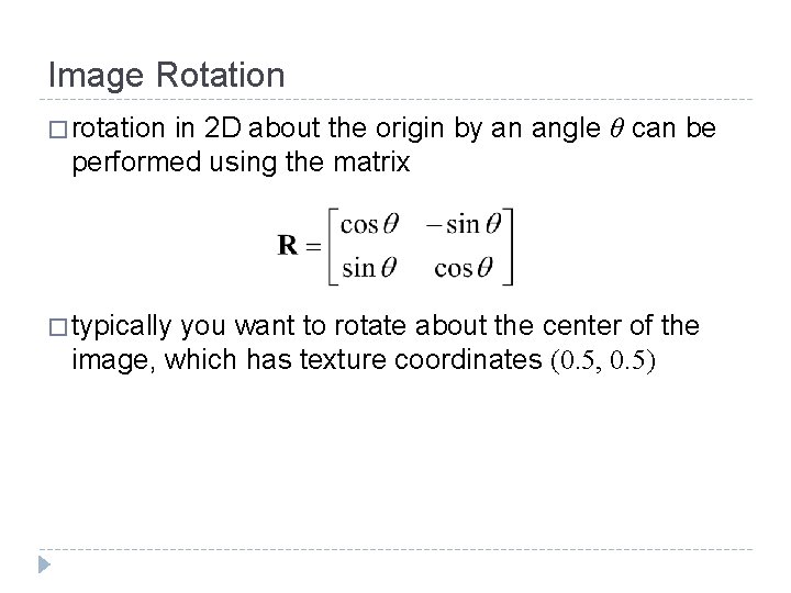 Image Rotation � rotation in 2 D about the origin by an angle θ