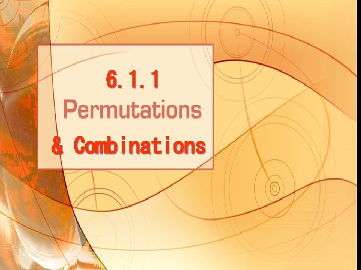 6. 1. 1 & Combinations 