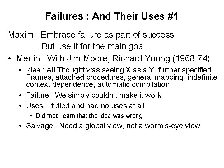 Failures : And Their Uses #1 Maxim : Embrace failure as part of success