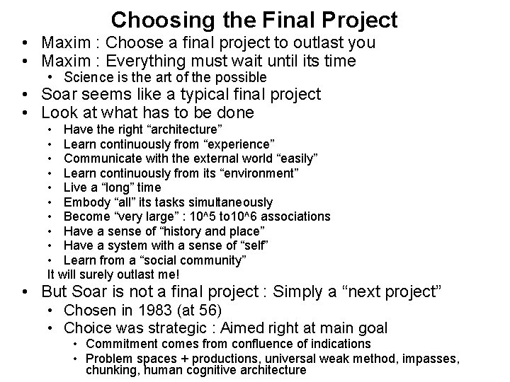 Choosing the Final Project • Maxim : Choose a final project to outlast you