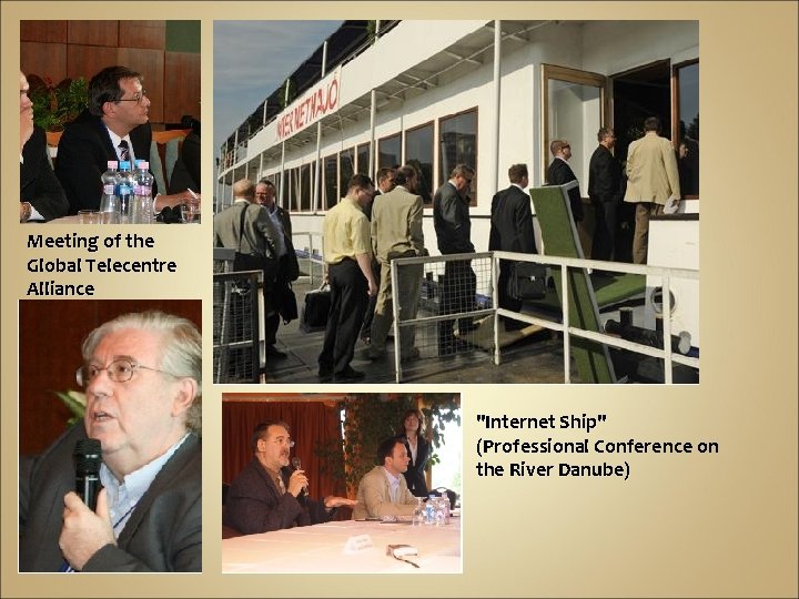 Meeting of the Global Telecentre Alliance "Internet Ship" (Professional Conference on the River Danube)