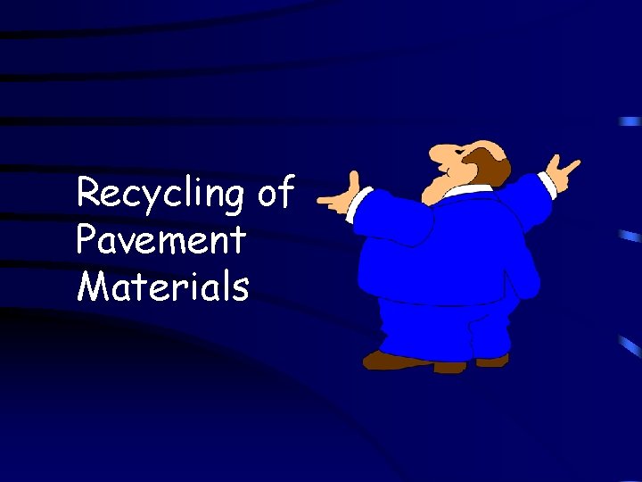Recycling of Pavement Materials 