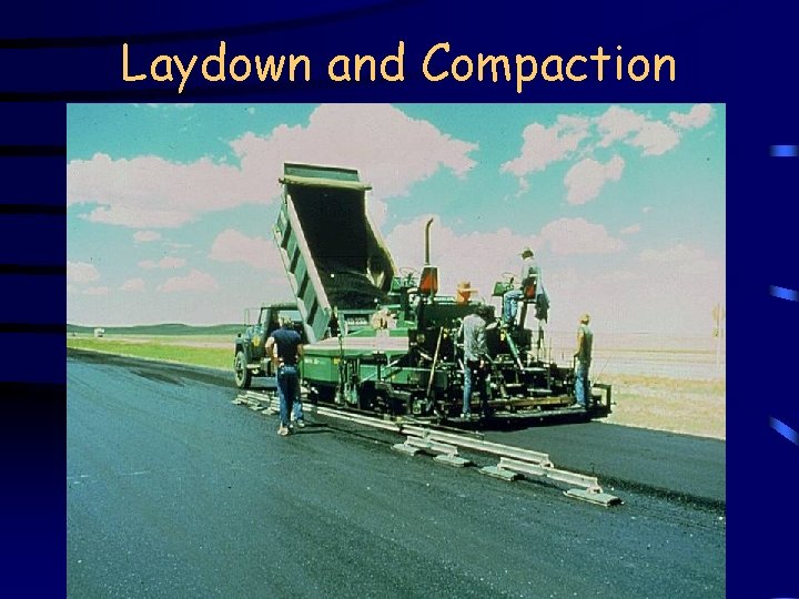 Laydown and Compaction 