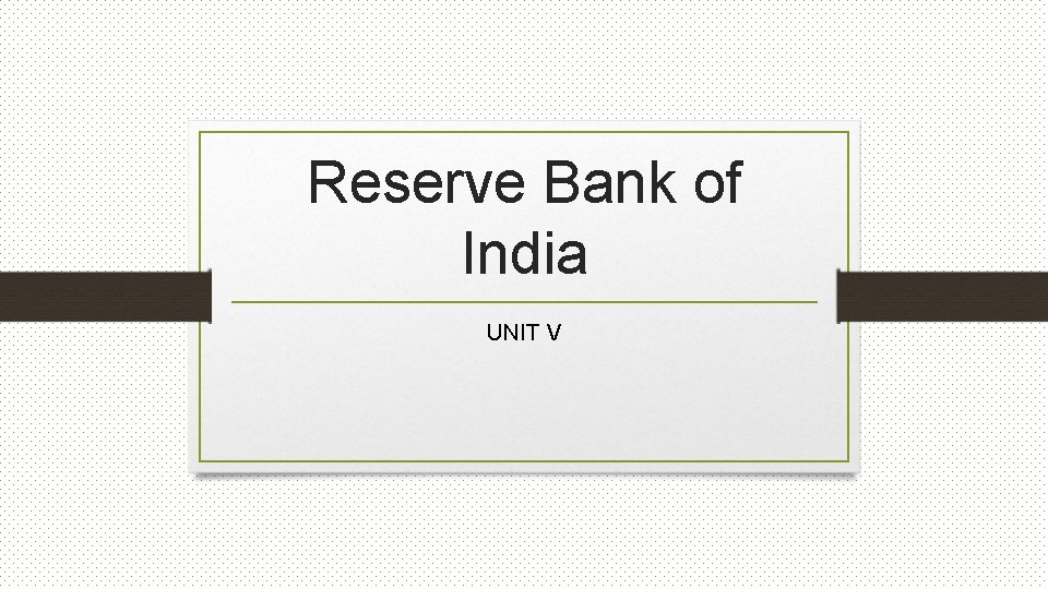 Reserve Bank of India UNIT V 