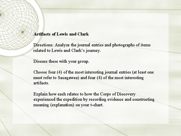 Artifacts of Lewis and Clark Directions: Analyze the journal entries and photographs of items