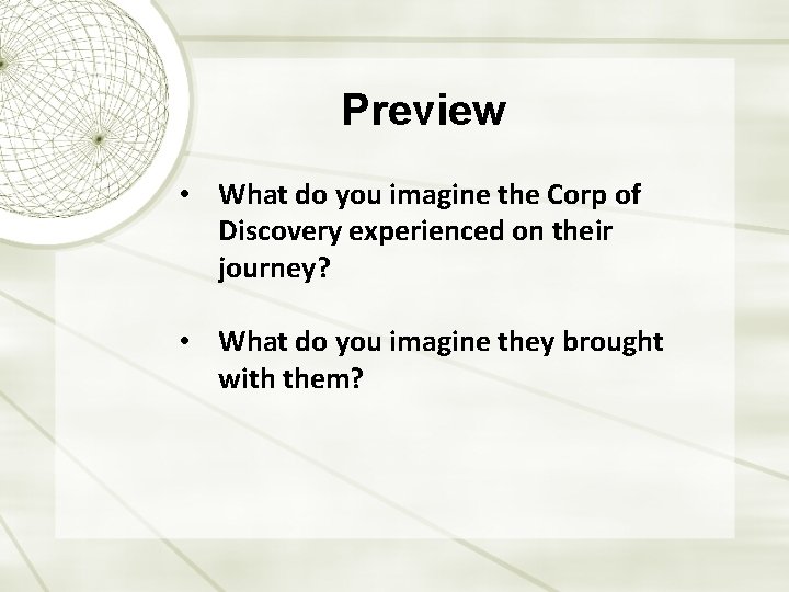 Preview • What do you imagine the Corp of Discovery experienced on their journey?