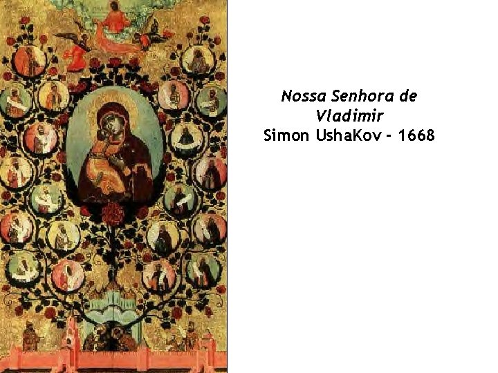 Nossa Senhora de Vladimir Simon Usha. Kov - 1668 
