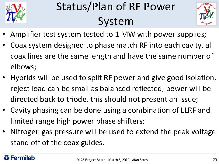 Status/Plan of RF Power System • Amplifier test system tested to 1 MW with