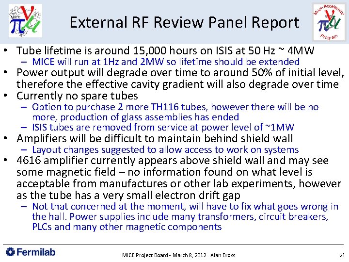 External RF Review Panel Report • Tube lifetime is around 15, 000 hours on