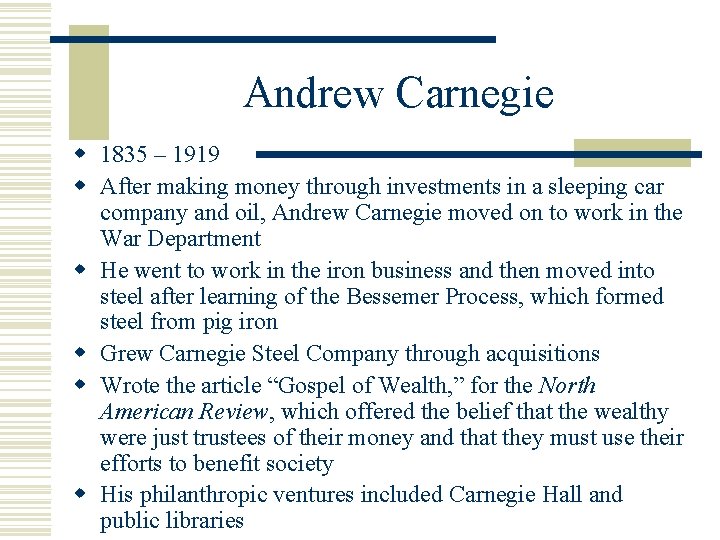 Andrew Carnegie w 1835 – 1919 w After making money through investments in a