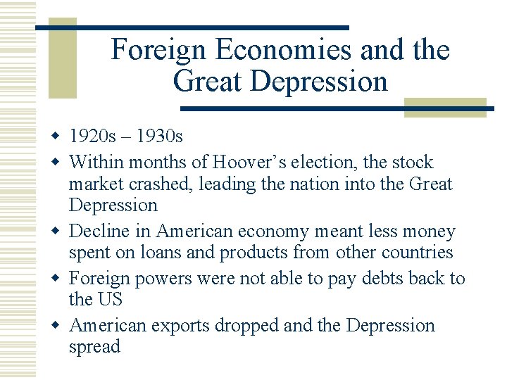 Foreign Economies and the Great Depression w 1920 s – 1930 s w Within