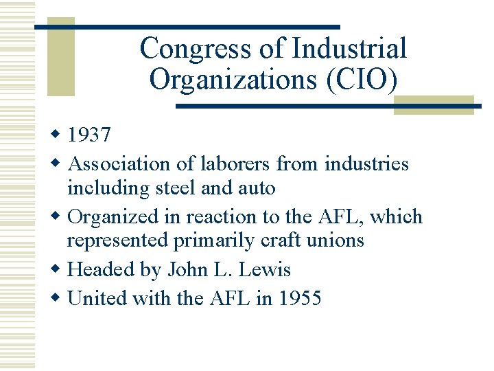 Congress of Industrial Organizations (CIO) w 1937 w Association of laborers from industries including