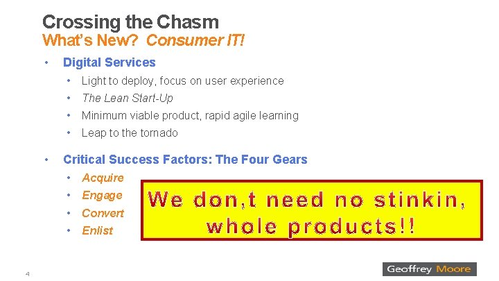 Crossing the Chasm What’s New? Consumer IT! • • 4 Digital Services • Light