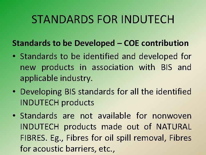 STANDARDS FOR INDUTECH Standards to be Developed – COE contribution • Standards to be