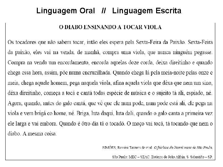 Linguagem Oral // Linguagem Escrita 52 