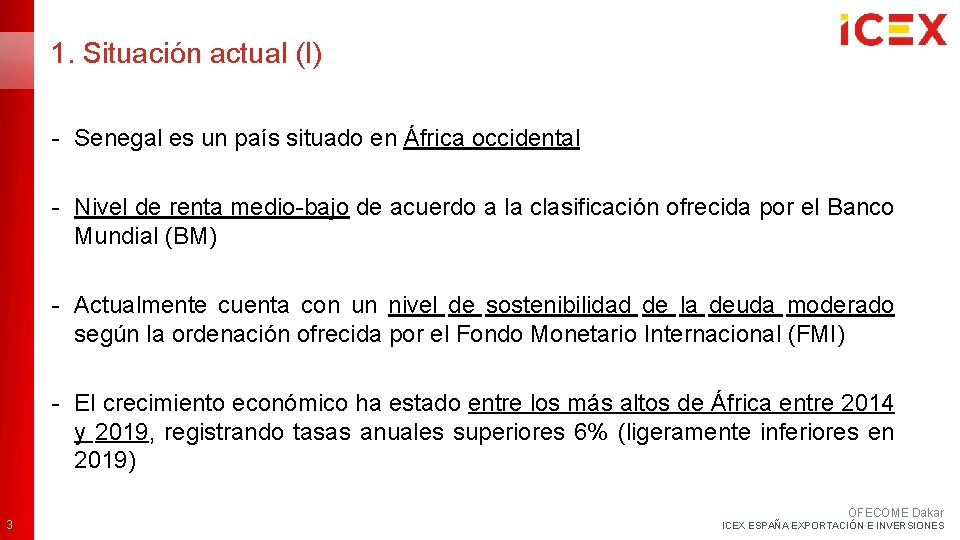 1. Situación actual (I) - Senegal es un país situado en África occidental -