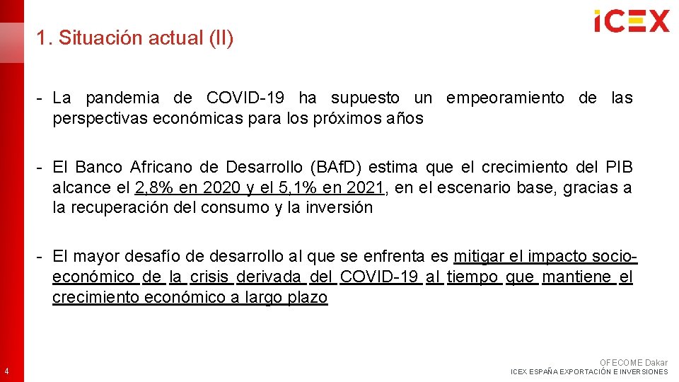 1. Situación actual (II) - La pandemia de COVID-19 ha supuesto un empeoramiento de