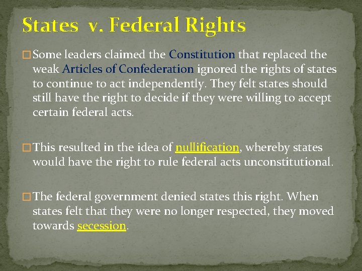 States v. Federal Rights � Some leaders claimed the Constitution that replaced the weak