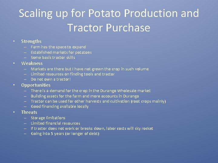 Scaling up for Potato Production and Tractor Purchase • Strengths • Weakness • Opportunities
