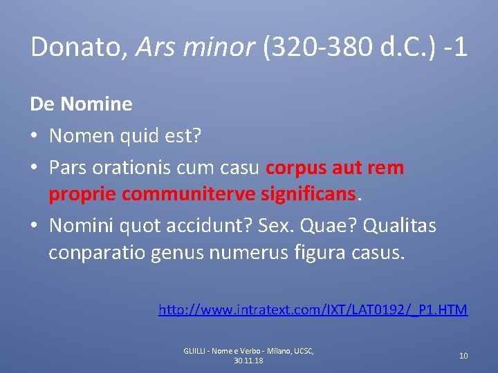 Donato, Ars minor (320 -380 d. C. ) -1 De Nomine • Nomen quid