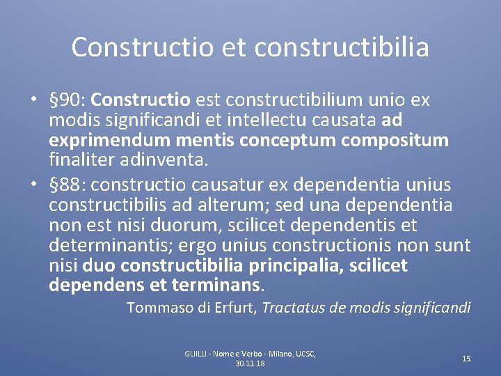 Constructio et constructibilia • § 90: Constructio est constructibilium unio ex modis significandi et