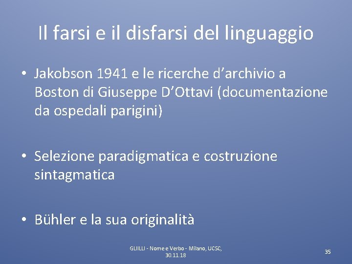 Il farsi e il disfarsi del linguaggio • Jakobson 1941 e le ricerche d’archivio