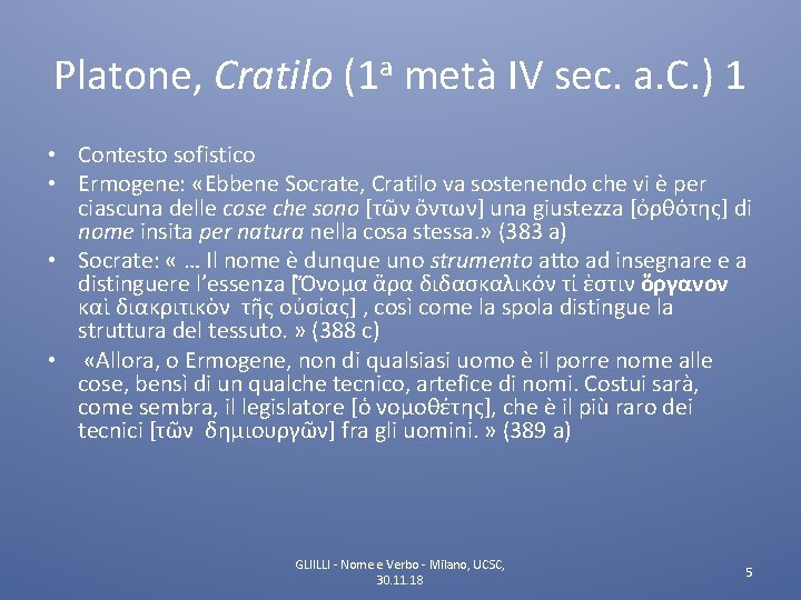 Platone, Cratilo (1 a metà IV sec. a. C. ) 1 • Contesto sofistico