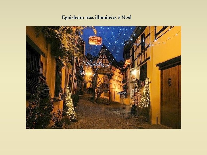 Eguisheim rues illuminées à Noël 