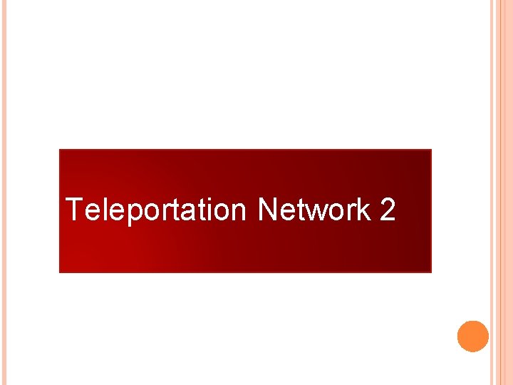Teleportation Network 2 