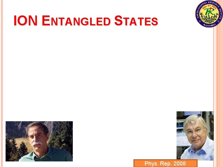 ION ENTANGLED STATES Phys. Rep. 2008 