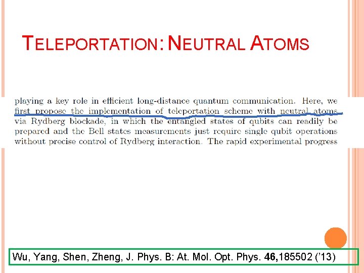 TELEPORTATION: NEUTRAL ATOMS Wu, Yang, Shen, Zheng, J. Phys. B: At. Mol. Opt. Phys.